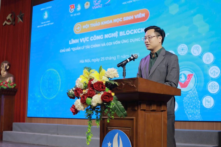 Ông Trần Quang Hưng, Phó Bí thư Thành đoàn Hà Nội khẳng định vai trò của sinh viên Việt Nam trong việc góp phần thúc đẩy và đưa Blockchain trở thành một trụ cột hạ tầng số, phục vụ tiến trình chuyển đổi số quốc gia.